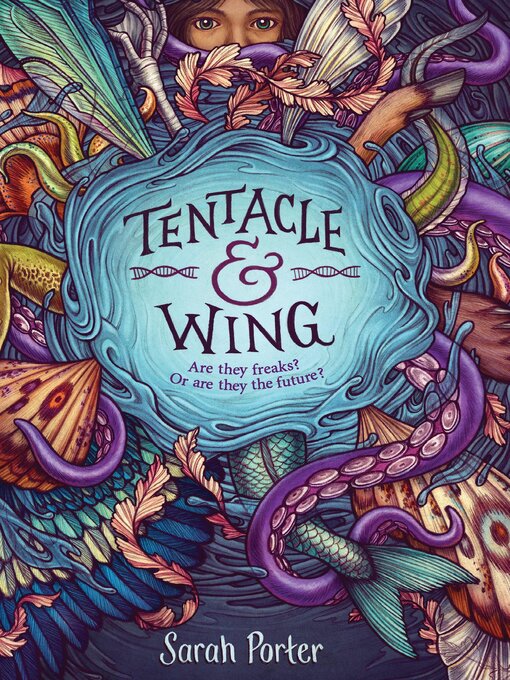 Title details for Tentacle and Wing by Sarah Porter - Available